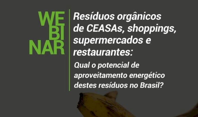 WEBINAR: Resíduos orgânicos de CEASAs, shoppings, supermercados e restaurantes