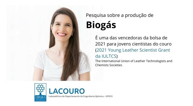 Pesquisadora brasileira, na área de biogás, é uma das vencedoras do 2021 Young Leather Scientist Grant da IULTCS