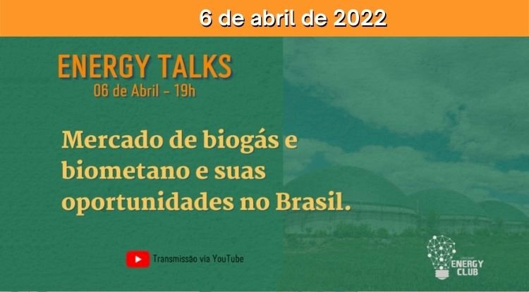 Energy Talks - Mercado de biogás e biometano e suas oportunidades no Brasil