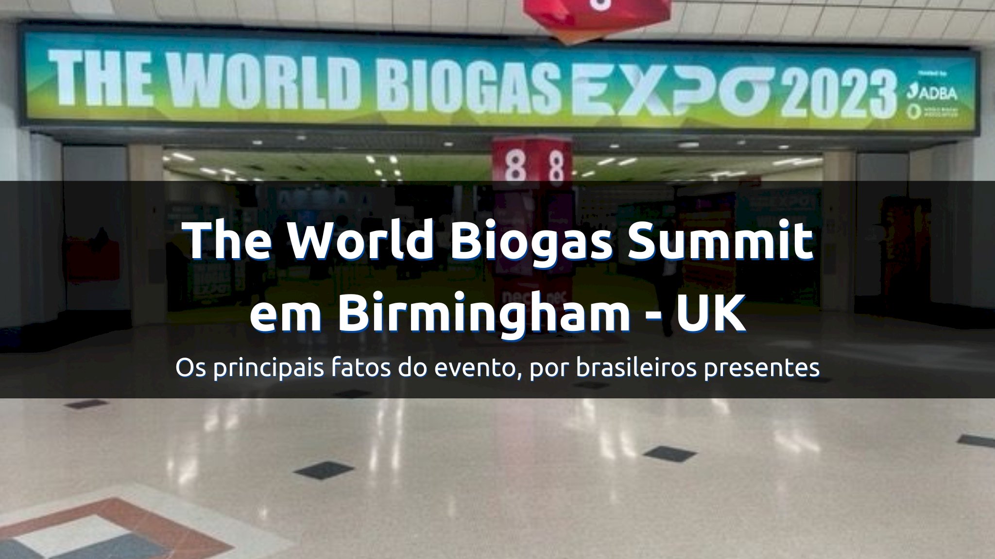The World Biogas Summit em Birmingham - UK