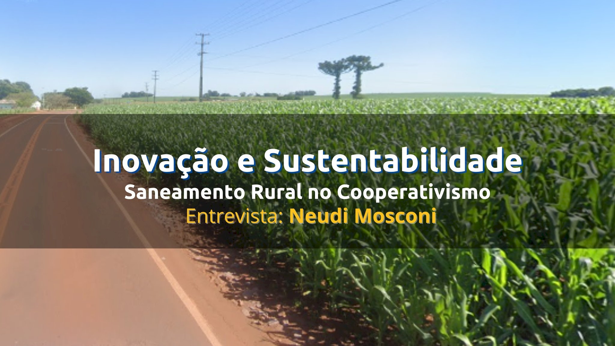 Inovação e Sustentabilidade - Projeto de Saneamento Rural no Cooperativismo