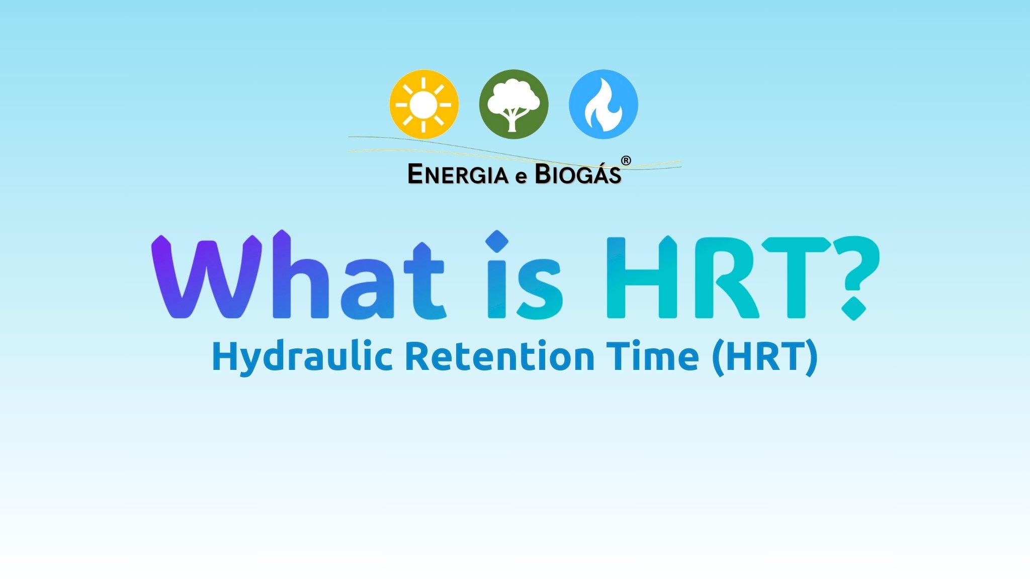 In the biogas production process, what is HRT?